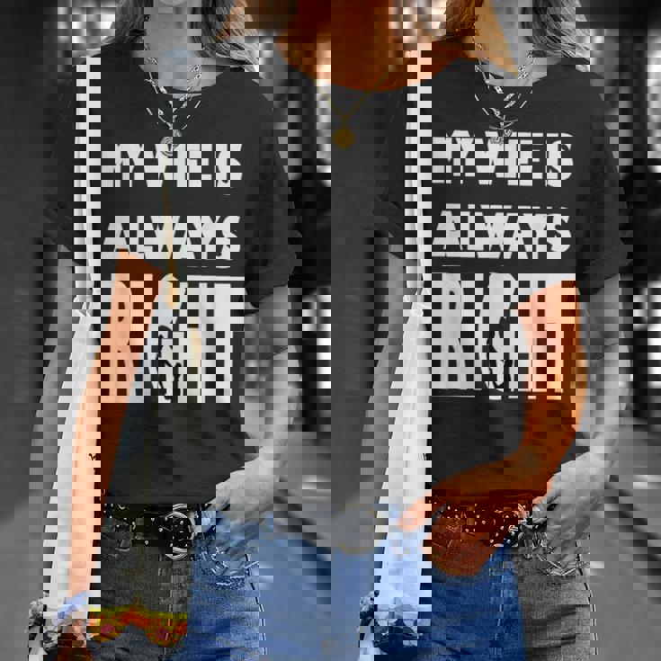 My Wife Is Always RightFor Good Husband Tシャツ 彼女への贈り物