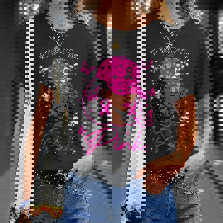 In October We Wear Pink Breast Cancer Awareness Black Women T-Shirt Gifts for Her