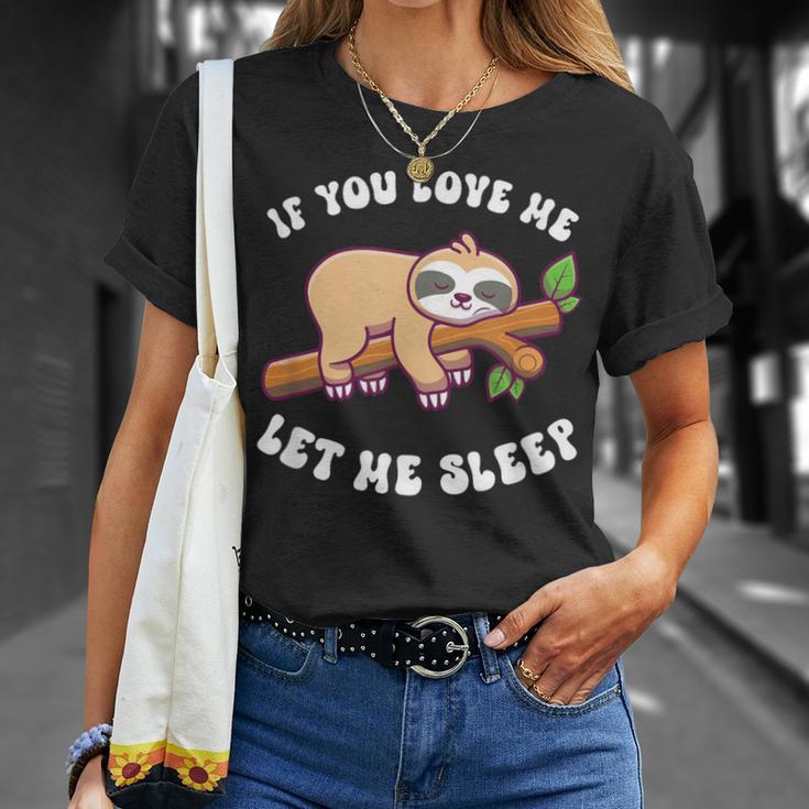 Paresseux If You Love Me Let Meleep T-Shirt Cadeaux pour elle