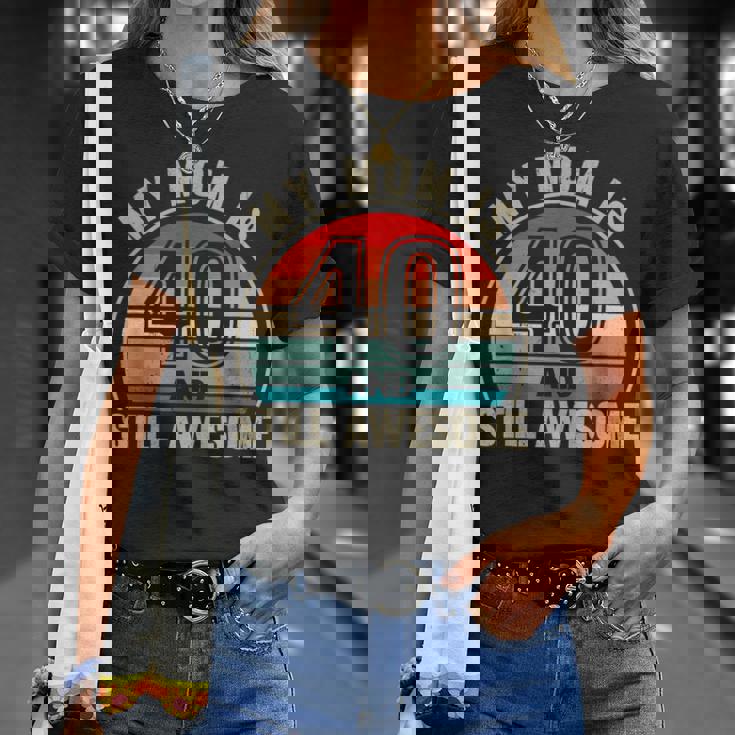 Recto Mom Is 40 And Still Awesome 40Th Birthday Mom T-Shirt Gifts for Her Recto Mom Is 40 And Still Awesome 40Th Birthday Mom T-Shirt Gifts for Her