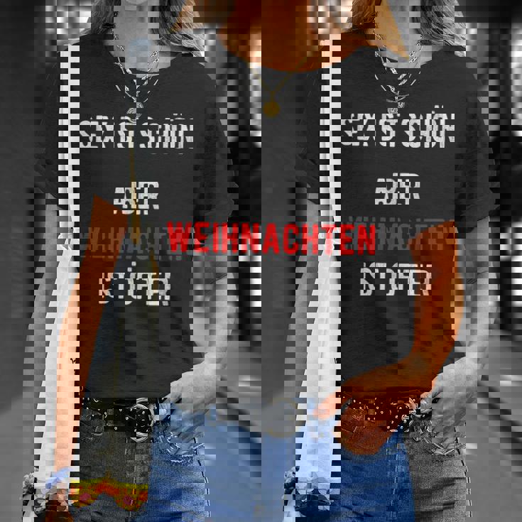 Sex Istchön Aber Weihnachten Ist Öfter Zweideutigpruch T-Shirt Geschenke für Sie