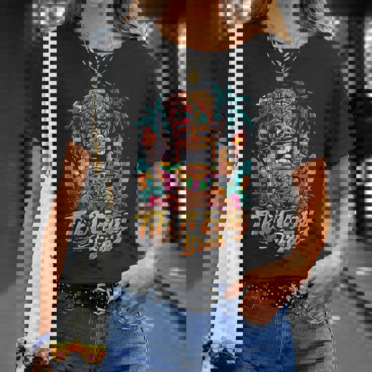 Tiki It Easy Brah トロピカル ティキ パーティー アイランド フィエスタ Tシャツ 彼女への贈り物