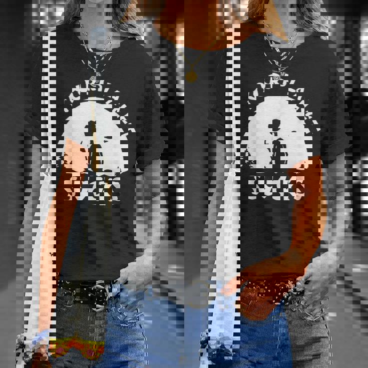 Tu Planetaucks Diseño Divertido Camiseta unisex Regalos para ella