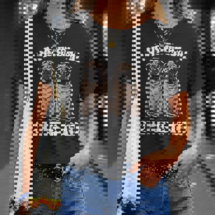 I Was Normal 2 Pugs Ago 面白い犬のパグオーナーパグ愛好家パグ Tシャツ 彼女への贈り物