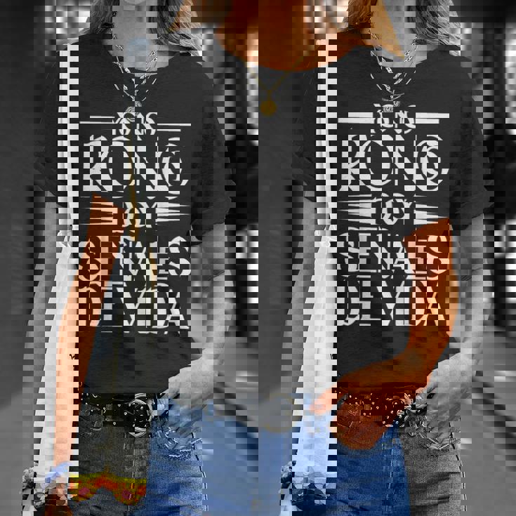 Yo No Ronco Doyeñales Deida Humor Hispano Divertido Mexicano Camiseta unisex Regalos para ella