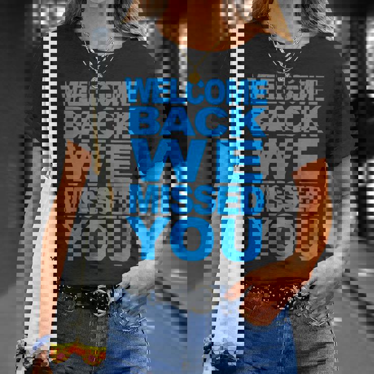 おかえりなさい、会いたかった。再開へようこそ Tシャツ 彼女への贈り物