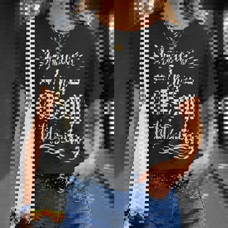 だって私はギブソンだから面白い Tシャツ 彼女への贈り物