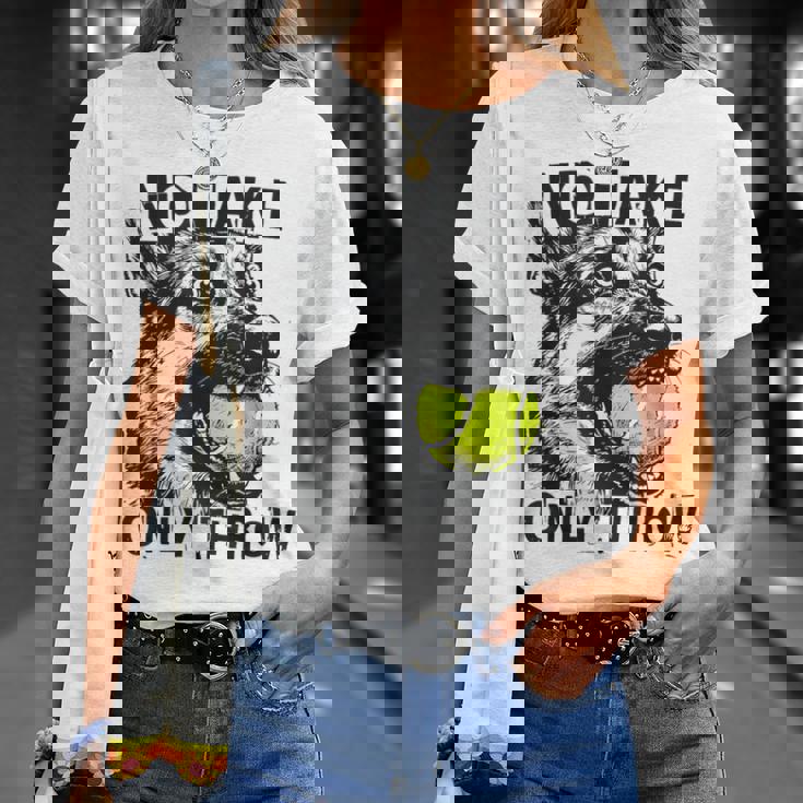 No Take Only Throw Tennis Ball German Shepherd Dog Mom T-Shirt Gifts for Her No Take Only Throw Tennis Ball German Shepherd Dog Mom T-Shirt Gifts for Her