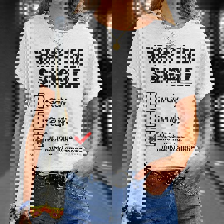 面白い皮肉な大人のユーモアの独身パーティーなぜ私は独身なのか Tシャツ 彼女への贈り物