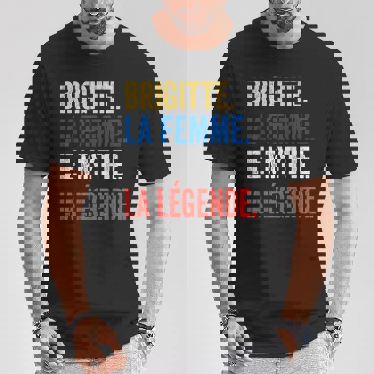 Brigitte La Le Mythe Légende Regalo Para Brigitte Camiseta unisex Regalos divertidos