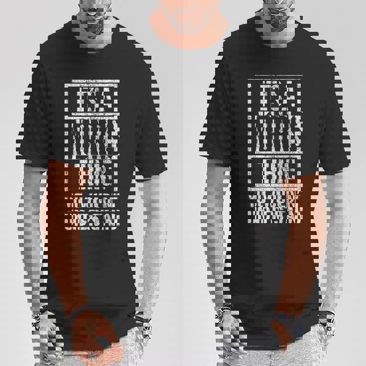 Es Una Cosa De Morris Que No Entenderías Nombre De Morris Camiseta unisex Regalos divertidos