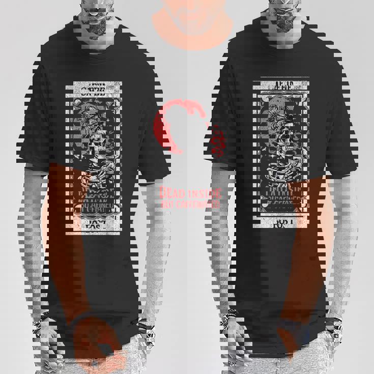 Tarot Card Mom Dead Inside But Caffeinated Skeleton T-Shirt Unique Gifts Tarot Card Mom Dead Inside But Caffeinated Skeleton T-Shirt Unique Gifts