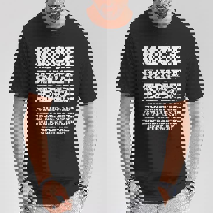 aying Gag Humour Ironic Mich Braucht Jeder ドイツ語 Tシャツ 面白い贈り物