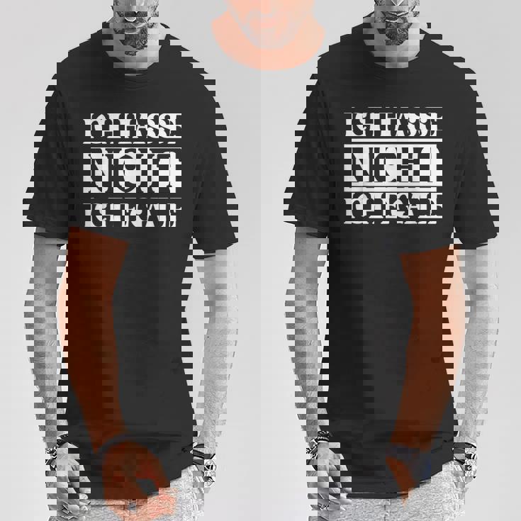 Ich Hasse Nicht Ich Egale ドイツ語のジョーク Tシャツ 面白い贈り物