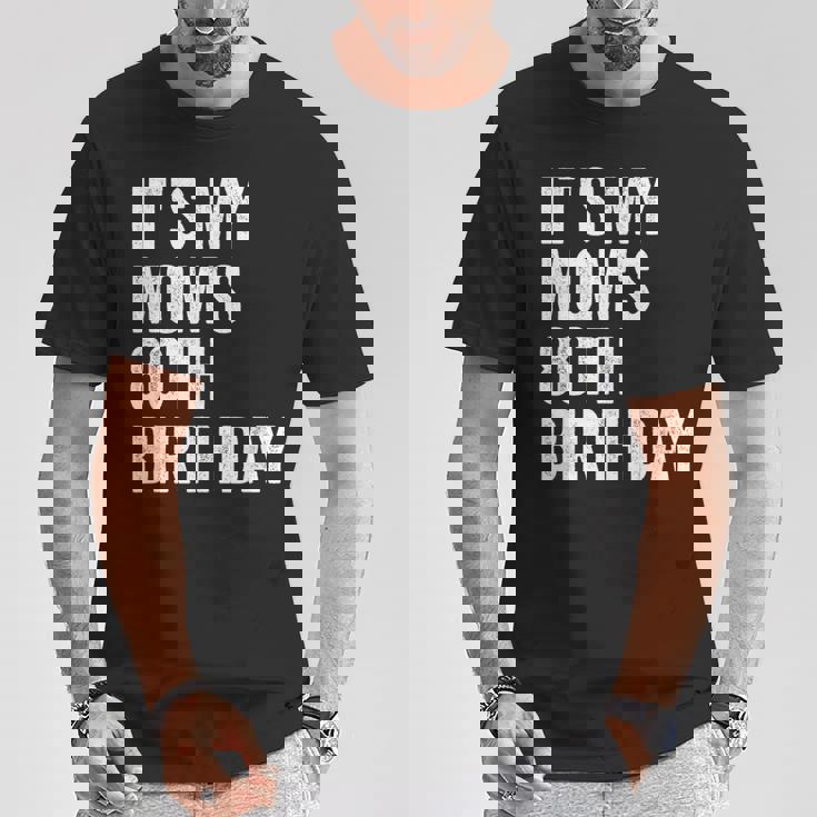 It's My Mom's 80Th Birthday T-Shirt Unique Gifts