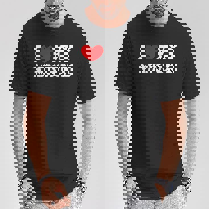 I Love My Mitsuki 私は私のミツキが大好きで、私は私のミツキが大好きです Tシャツ 面白い贈り物