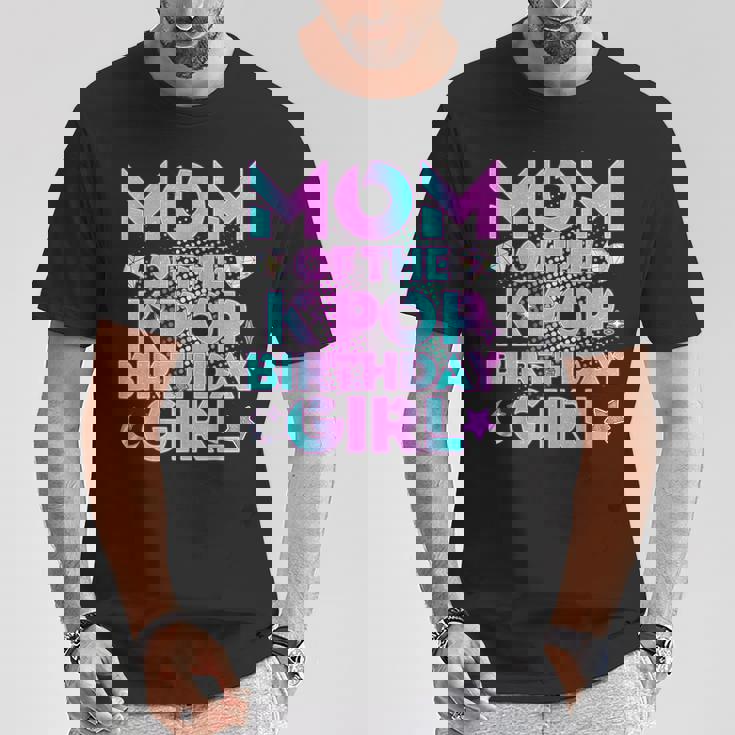 Mom Of The K-Pop Birthday Girl Matching Family Mommy Mother T-Shirt Unique Gifts Mom Of The K-Pop Birthday Girl Matching Family Mommy Mother T-Shirt Unique Gifts