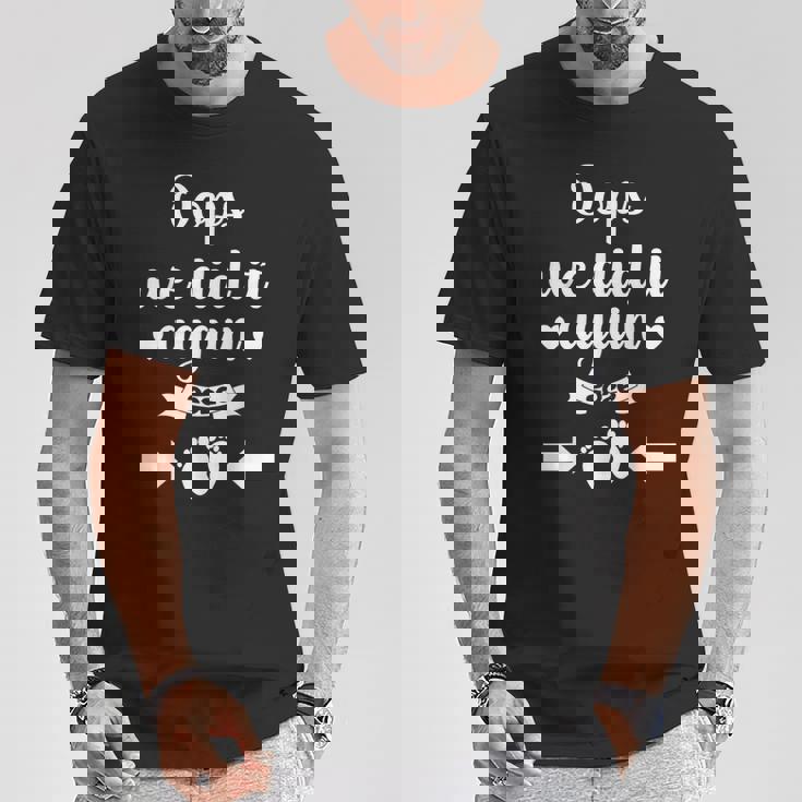 Oops We Did It Again 2026 Mom Dad Baby Announcement T-Shirt Unique Gifts