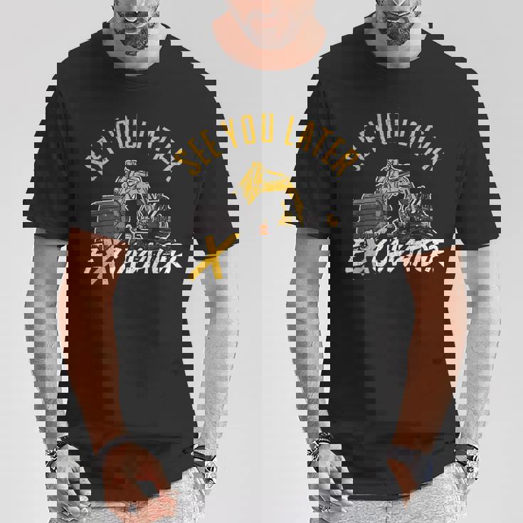 See You Later ショベルカードライバー Tシャツ 面白い贈り物