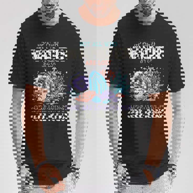 Wander Are Lostome Looking For Rocks Geologist Tシャツ 面白い贈り物
