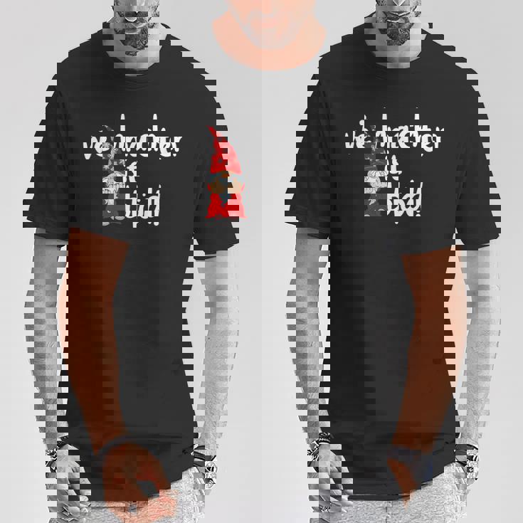 Weihnachten Ist Blöd Wichtel Für Weihnachtsmuffel T-Shirt Lustige Geschenke