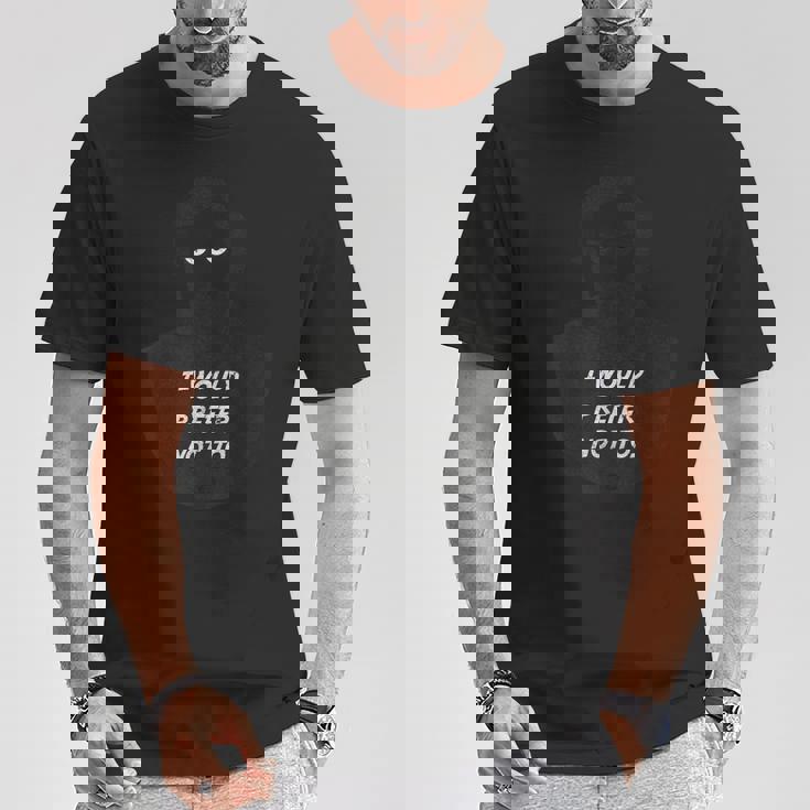 シャツは着たくない-ヴィンテージ・フィロソフィー・バートルビー Tシャツ 面白い贈り物