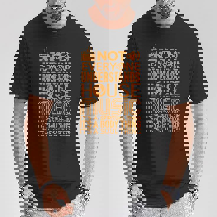 ハウスミュージック愛好家シャツ誰もがハウスミュージックを理解しているわけではない Tシャツ 面白い贈り物