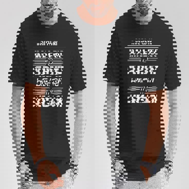 ロデオクラウン私は愚かさにアレルギーがある 長袖tシャツ Tシャツ 面白い贈り物