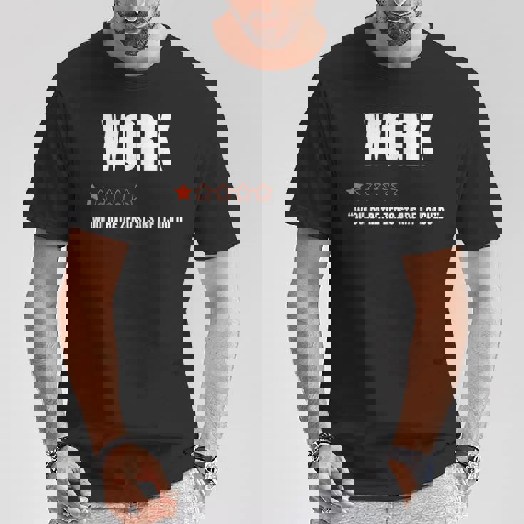 仕事で星ゼロだと1つ星評価面白い仕事が嫌いだ Tシャツ 面白い贈り物