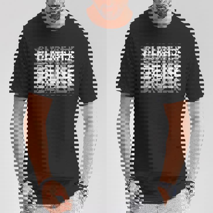 愉快な飲酒ユーモア You Might Be Drunk Tシャツ 面白い贈り物