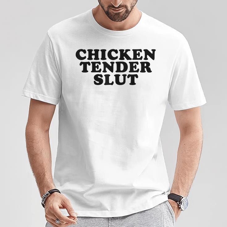 Chicken Tender Slut I'll Just Have The Chicken Tenders T-Shirt Unique Gifts Chicken Tender Slut I'll Just Have The Chicken Tenders T-Shirt Unique Gifts