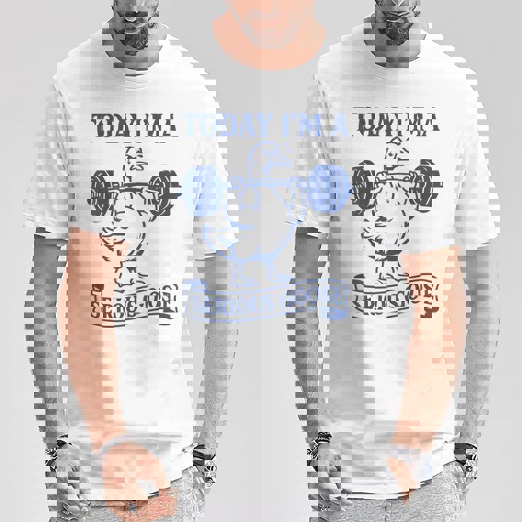 Lifting Weights Gym Fitness Today I'm A Serious Goose T-Shirt Unique Gifts