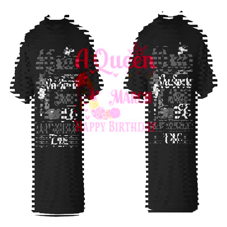 49歳の誕生日 ハイヒール A Queen Was Born In 3月 1976 Tシャツ