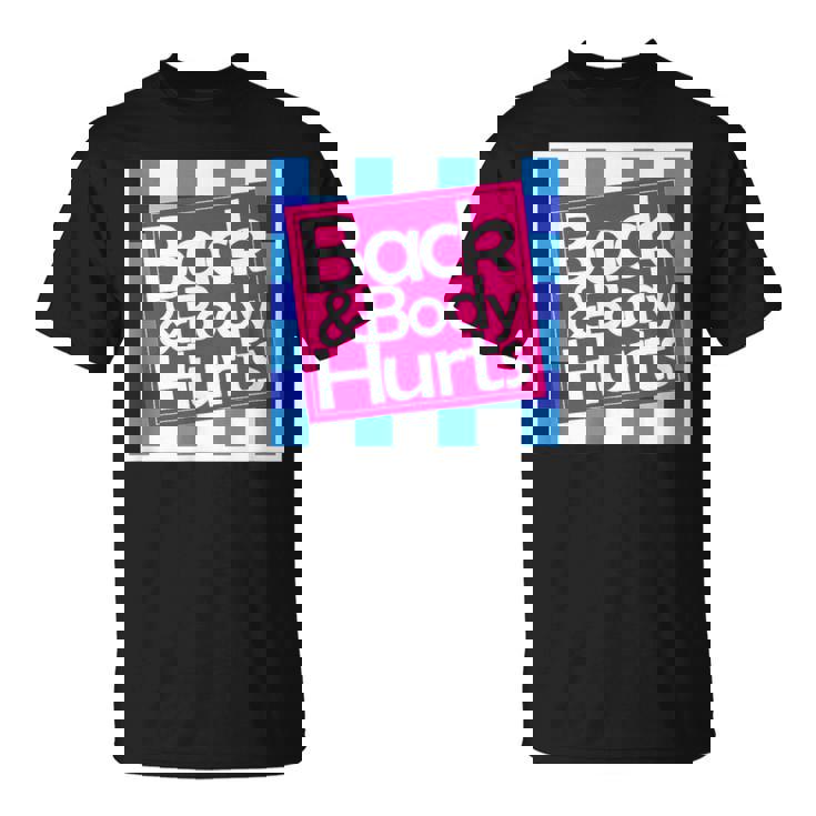 Back & Body Hurts シャツ 面白いギフト 背中とボディ Tシャツ