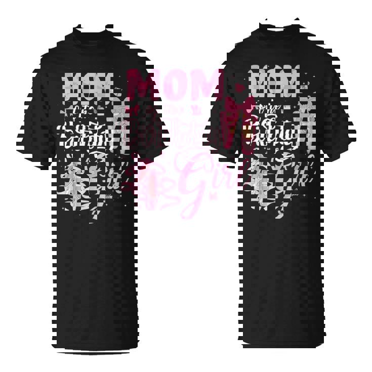 Ballerina Bday Dance Mom Of The Birthday Girl Ballet Dancer T-Shirt Ballerina Bday Dance Mom Of The Birthday Girl Ballet Dancer T-Shirt