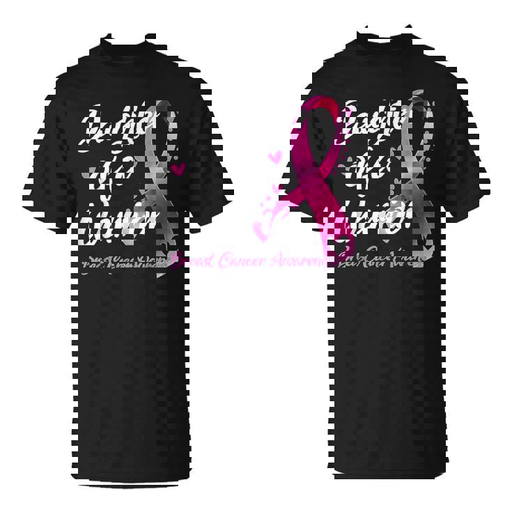 Breast Cancer Fighter Awareness Daughter Of A Warrior T-Shirt Breast Cancer Fighter Awareness Daughter Of A Warrior T-Shirt