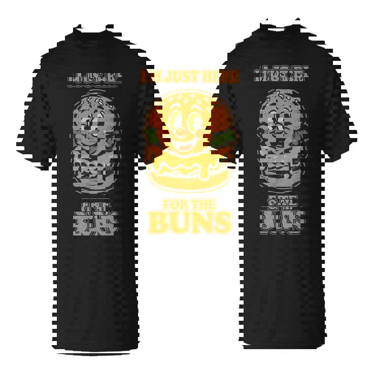 Burger Buddies 「I'm Just Here For The Buns」バーガー Tシャツ