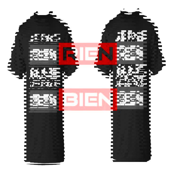 Cadeau Homme Humour Anniversaire Drole Je Ne Fais Rien T-Shirt