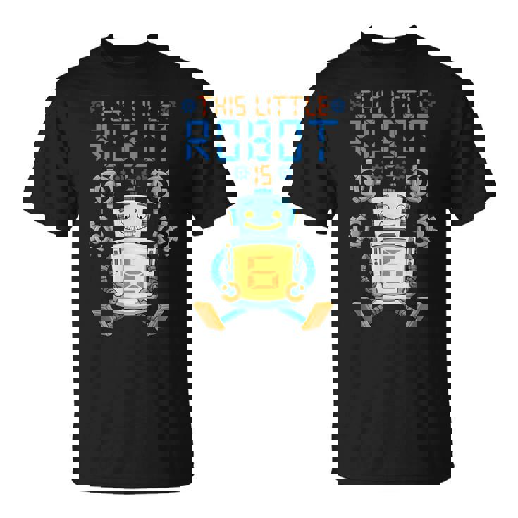 Camisa De Cumpleaños De Robot Para Niño 6º Robot Fiesta De Cumpleaños Camiseta unisex