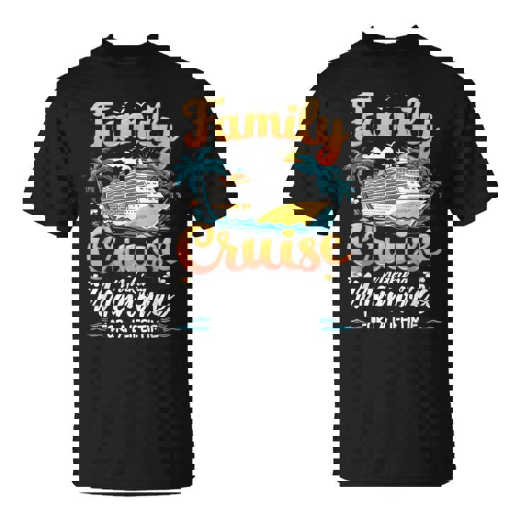 Cruise Party Vacation Trip Family Matching Outfit Family Cruise 2025 Summer Vacation T-Shirt