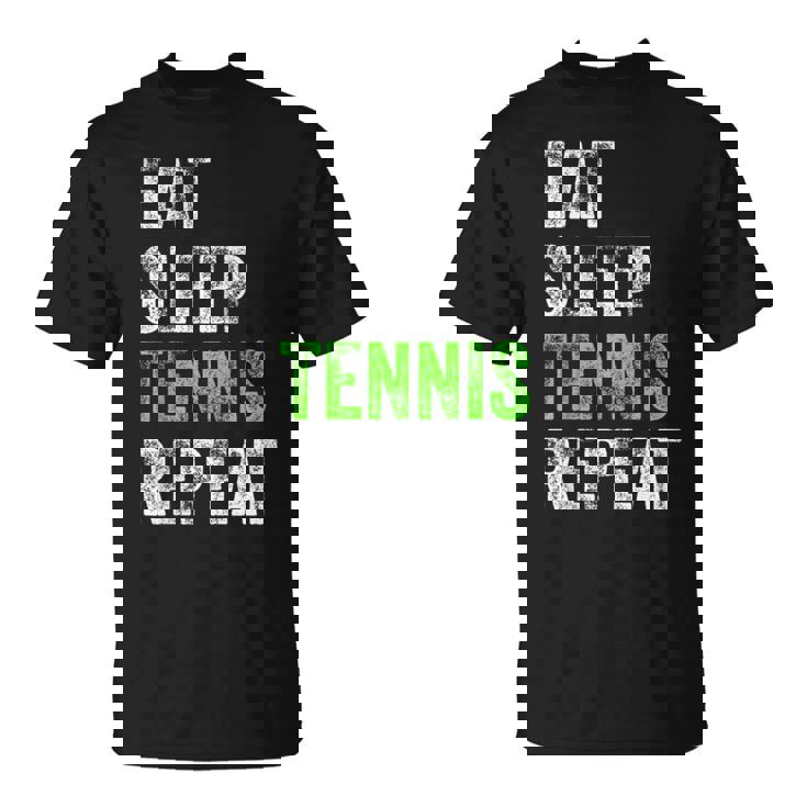 Eatleep Tennis Repeat Cool Regalo Para Jugador Camiseta unisex