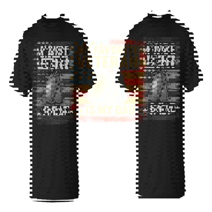 My Favorite Veteran Is My Dad Veterans Day T-Shirt