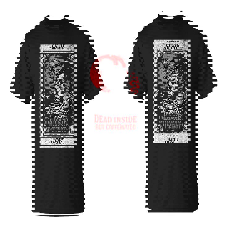 Tarot Card Mom Dead Inside But Caffeinated Skeleton T-Shirt Tarot Card Mom Dead Inside But Caffeinated Skeleton T-Shirt