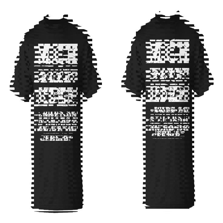 aying Gag Humour Ironic Mich Braucht Jeder ドイツ語 Tシャツ