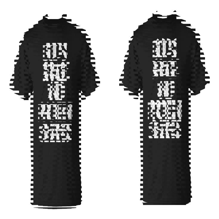 God’S Grace And Protein Shakes Christian Workout Fitness Gym T-Shirt