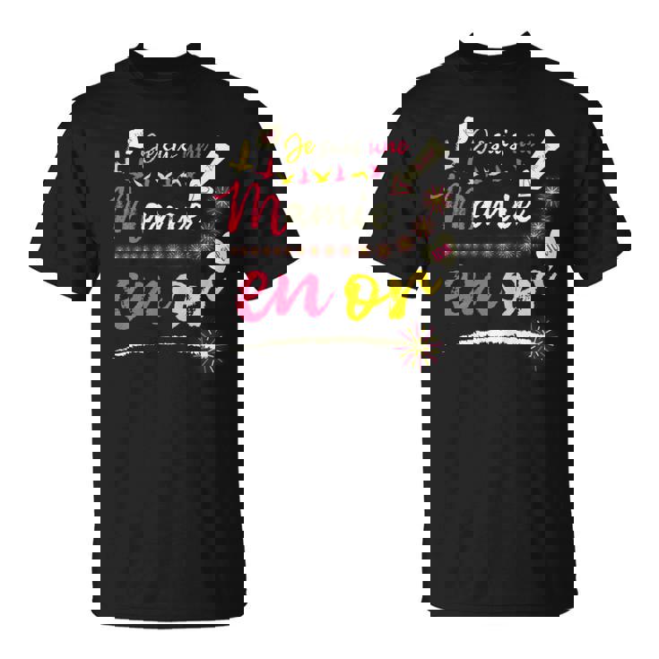 Idée Cadeau Mamie Humour Anniversaire Mamie En Or T-Shirt