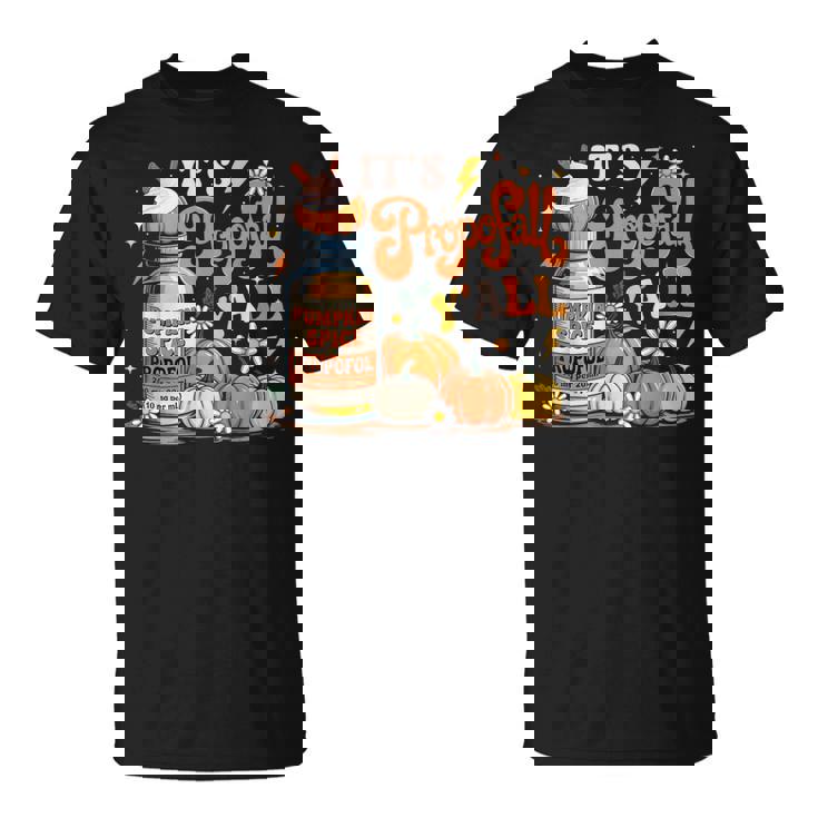 It's Propofall Y'all Crna Icu Nurse Fall Autumn Halloween T-Shirt