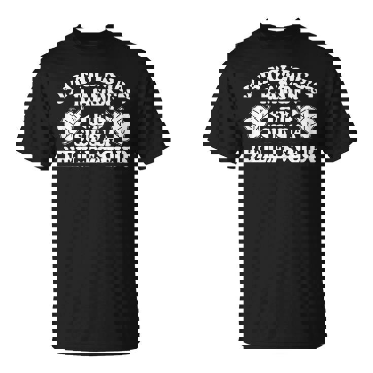 J'ai Toujours Raison Jeuis La Belle-Sœur T-Shirt