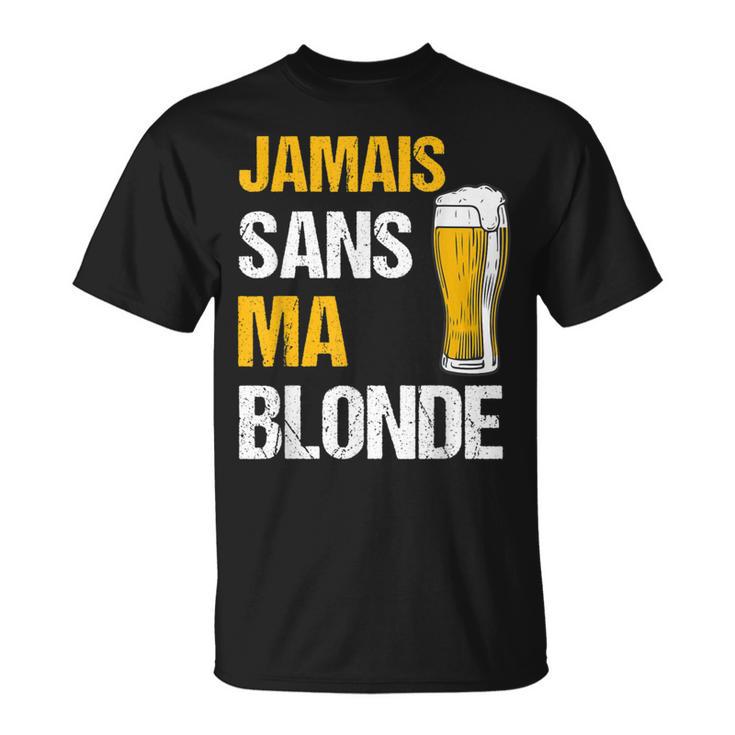 Jamaisans Ma Blonde Homme Humour Biere Alcool T-Shirt