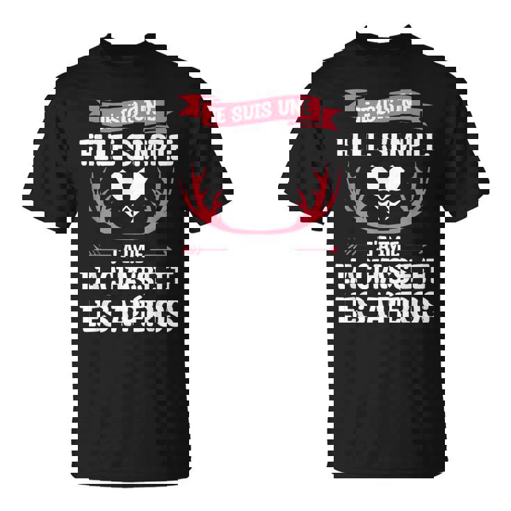 Jeuis Une Filleimple J'aime La Chasse Et Les Apéros T-Shirt